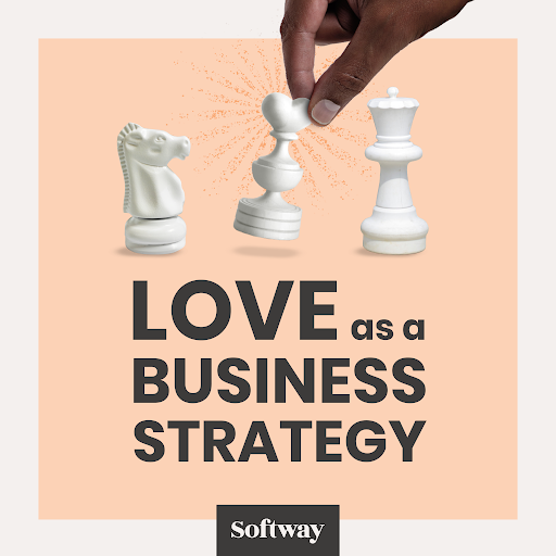 Love as a Business Strategy Podcast