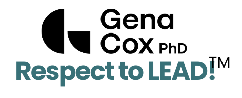 Gena Cox, PhD - Respect to LEAD™
