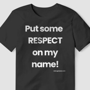 Put some RESPECT on my name! T-shirt thumbnail